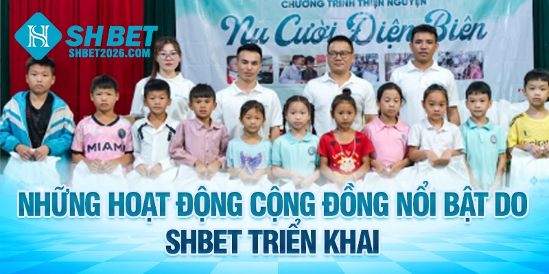 Những hoạt động cộng đồng nổi bật do SHBET triển khai